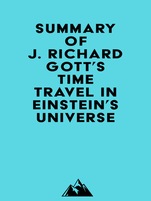 cover image of Summary of J. Richard Gott's Time Travel in Einstein's Universe
